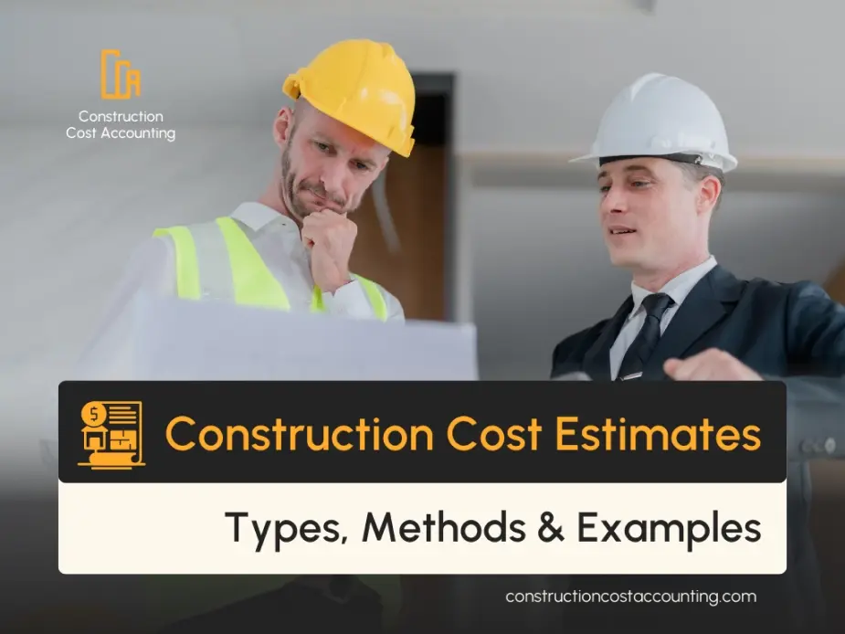 A Guide to Construction Cost Estimates: Types, Methods, and Examples