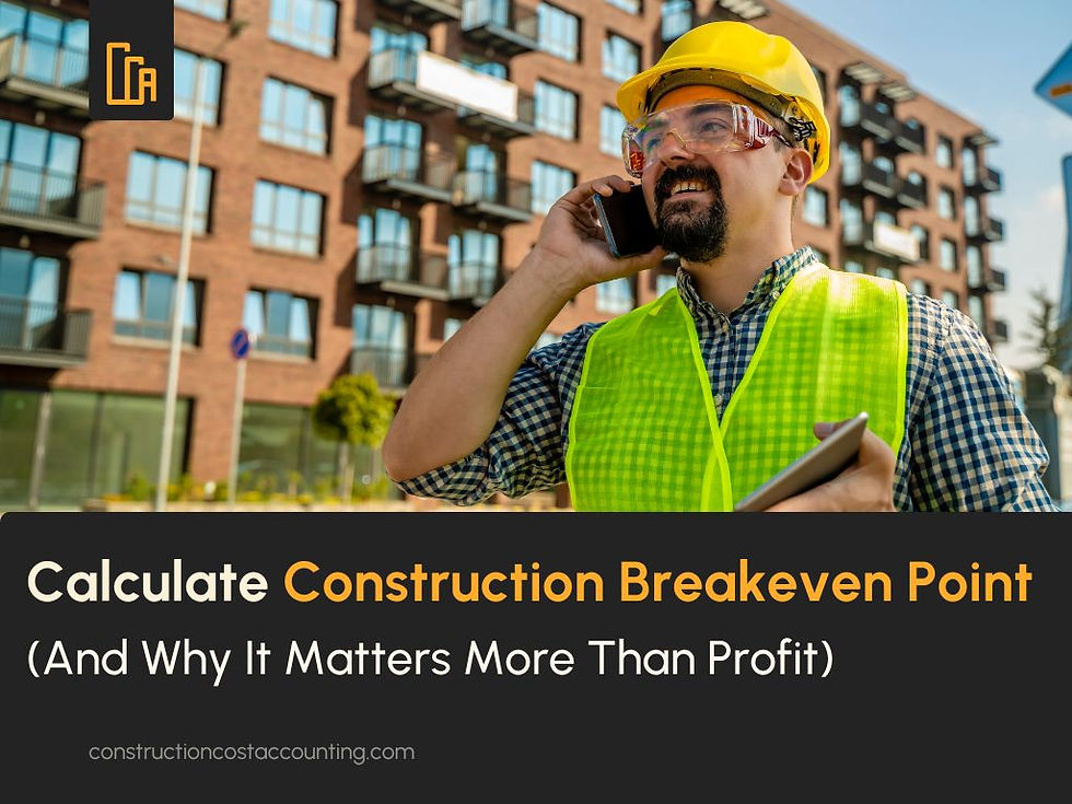 How to Calculate Your Construction Breakeven Point (And Why It Matters More Than Profit)