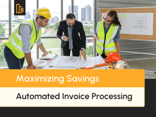 Maximizing Savings with Automated Invoice Processing Solutions