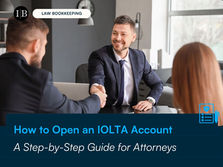 How to Open an IOLTA Account: A Step-by-Step Guide for Attorneys