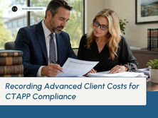 How to Record Advanced Client Costs the Right Way for CTAPP Compliance