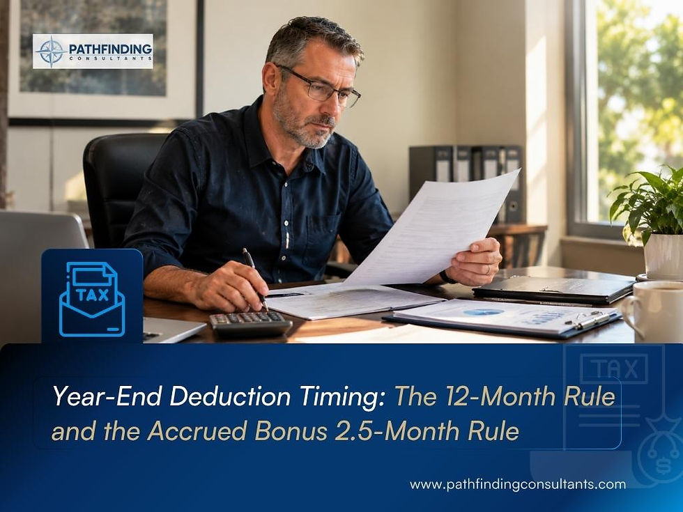 Year-End Deduction Timing: The 12-Month Rule and the Accrued Bonus 2.5-Month Rule