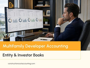Real Estate Developer Accounting 101: Bookkeeping for Multifamily Development (2026 Guide)