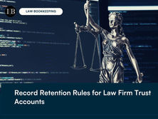 Record Retention Rules for Law Firm Trust Accounts