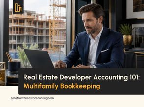 Multifamily Developer Accounting: How to Structure Entity Books, Intercompany & Investor Reporting (2026)