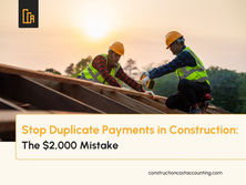 How to Prevent Duplicate Payments in Construction: The $2,000 Mistake Contractors Make Weekly
