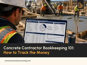 Concrete Contractor Bookkeeping 101: How to Track the Money on Every Pour (2026)