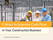 5 Ways to Improve Cash Flow in Your Construction Business