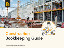 All You Need to Know About Construction Bookkeeping