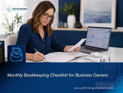 The Monthly Bookkeeping Checklist Every Business Owner Needs for an Easy Tax Season