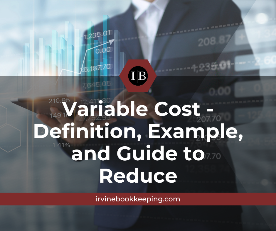Variable Cost Definition, Example, and Guide to Reduce
