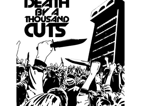 Death by A Thousand Divisive Cuts