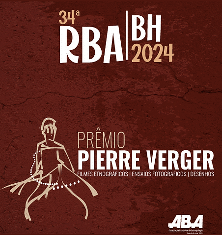 Cartaz da 34ª RBA em Belo Horizonte, destacando o Prêmio Pierre Verger 2024 da Associação Brasileira de Antropologia, voltado a filmes etnográficos, ensaios fotográficos e desenhos.