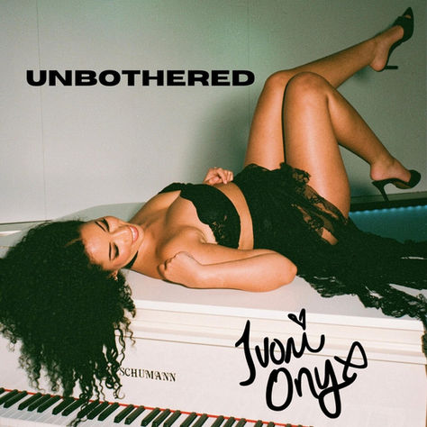 Ivori Onyx - Unbothered
