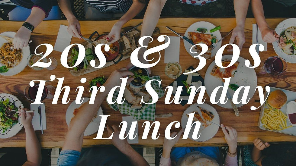 20s & 30s: Third Sunday Lunch