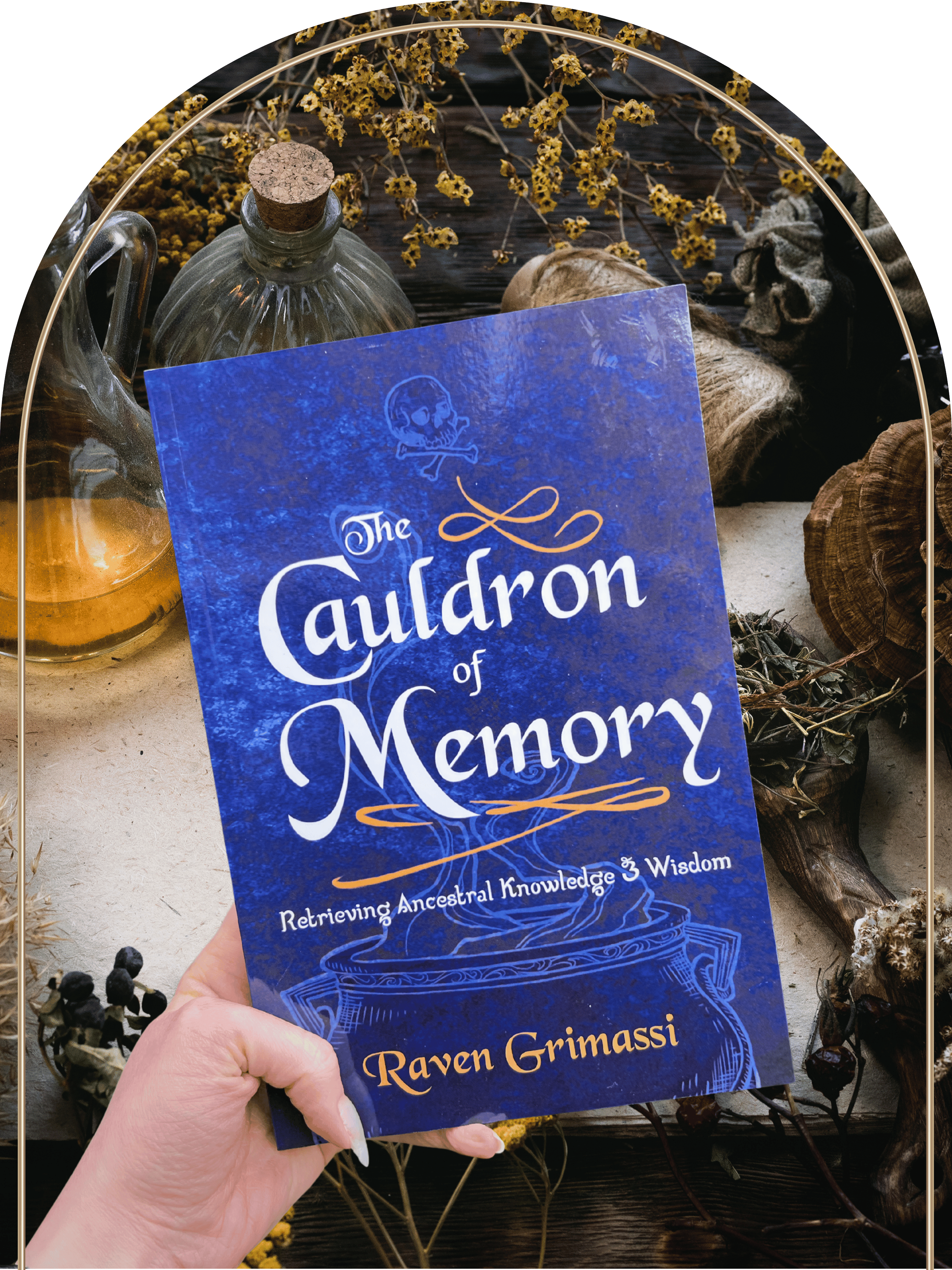 The Cauldron of Memory - Raven Grimassi