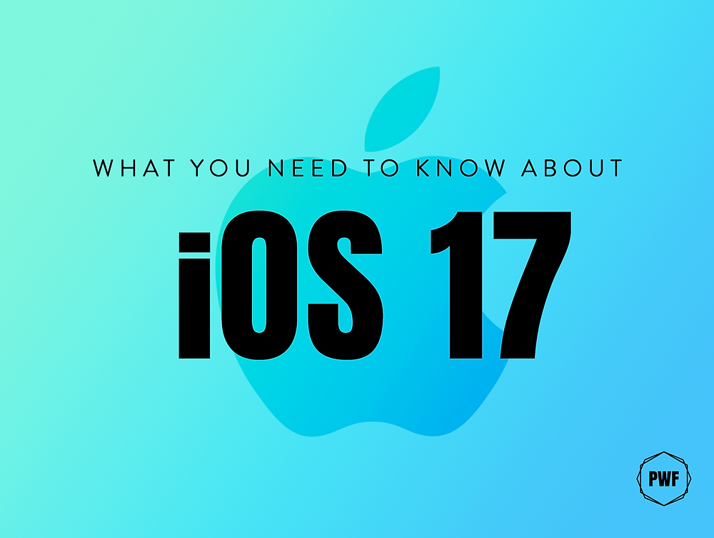 What You Need To Know About Ios17 What You Need To Know About Ios17