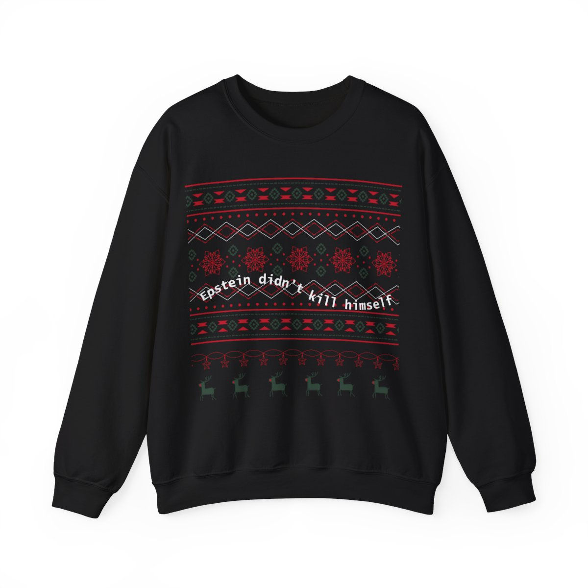 Epstein didn’t kill himself ugly sweater print sweatshirt
