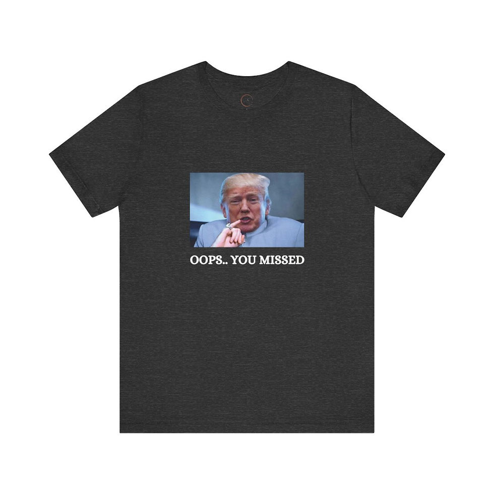 Thumbnail: Oops.. You Missed - Trump Dr. Evil Tee