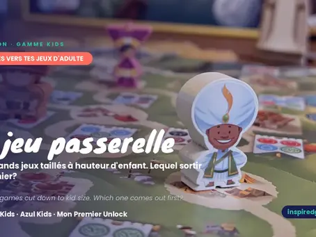 Le jeu passerelle, version enfant : trois portes d'entrée vers tes jeux d'adulte