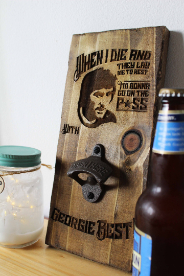 When I die and they lay me tor est I'm gonna go on the piss with geordie best man united gift