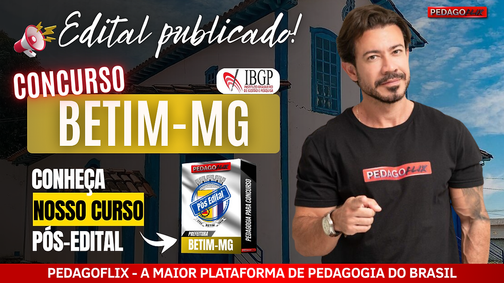 Edital do Concurso Betim Educação 2026: vagas, inscrições e preparação com a Pedagoflix.