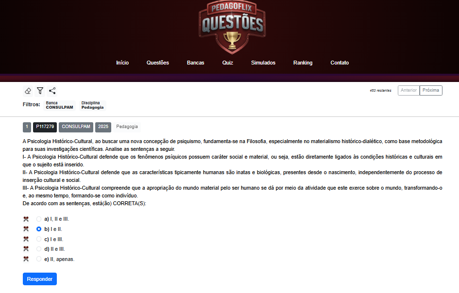 Questões Instituto Consulpam na Pedagoflix Questões para concursos da área da Educação e Pedagogia. Plataforma com milhares de questões comentadas da banca Consulpam, simulados online, quizzes, estatísticas de desempenho e conteúdos de BNCC, LDB, ECA, Didática, Legislação Educacional, Língua Portuguesa e Conhecimentos Específicos para professores que buscam aprovação em concursos públicos.