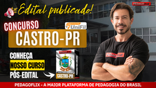 Concurso Castro PR 2025 na área da Educação e Pedagogia, com inscrições abertas e preparação completa para provas com conteúdo atualizado.