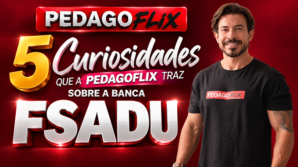 Banca FSADU para concursos de Educação – análise Pedagoflix