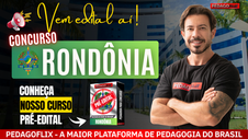 Concurso SEDUC RO 2025: preparação pré-edital com cursos e questões da Pedagoflix para vagas na Educação de Rondônia