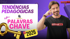 Tendências pedagógicas mais cobradas em concursos da área da educação em 2026, com foco em palavras-chave, teorias liberais e progressistas.
