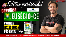 Prefeitura de Eusébio - CE abre Concurso Público para profissionais com ensino superior — Prepare-se com a Pedagoflix e conquiste sua aprovação!
