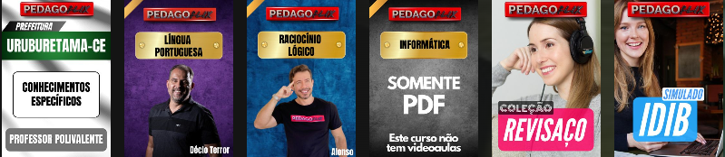 Curso para o Concurso da Prefeitura de Uruburetama CE 2026 da Pedagoflix, com videoaulas para Professor, Professor Polivalente, Psicopedagogo, Secretário Escolar, legislação educacional, LDB, BNCC, conhecimentos pedagógicos e preparação para a banca IDIB.