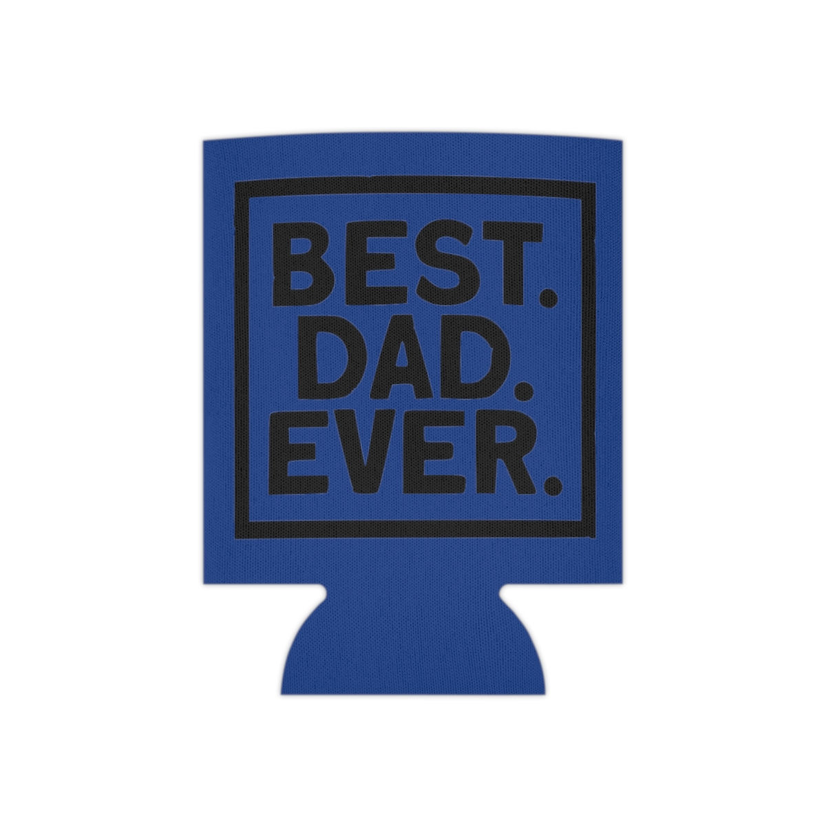 Best Dad Ever Can Cooler