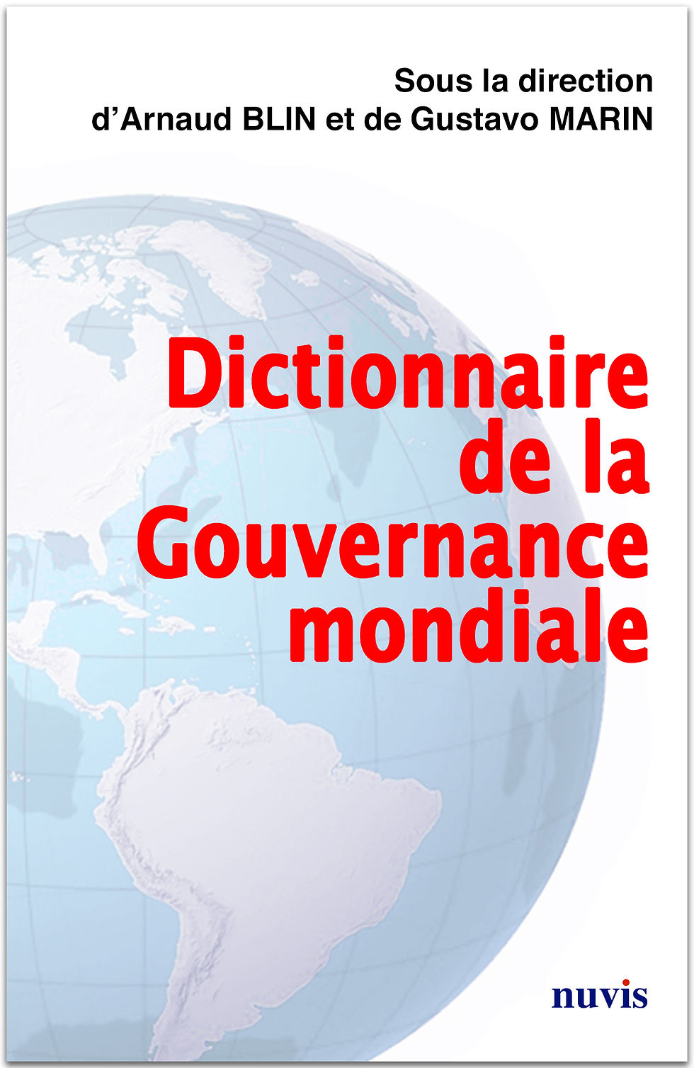 Couverture du Dictionnaire de la Gouvernance mondiale, sous la direction de A.Blin et G.Marin, editions Nuvis, geopolitique