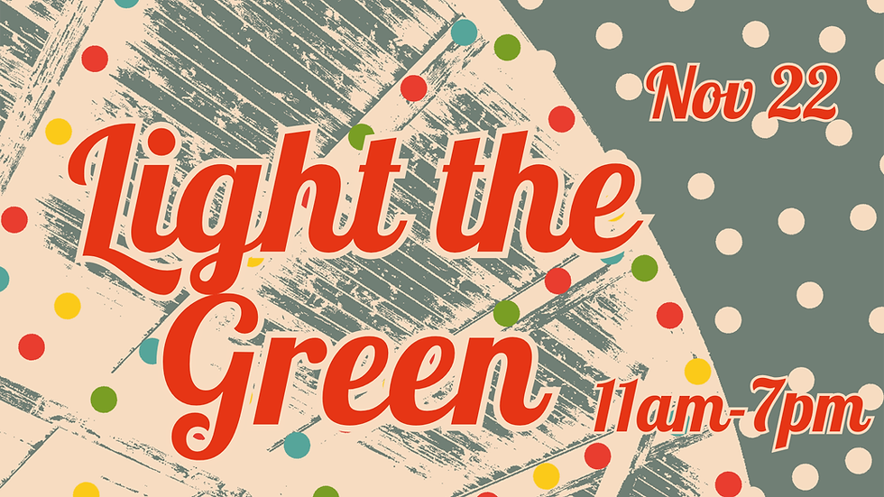 Light the Green & Holiday Makers Market