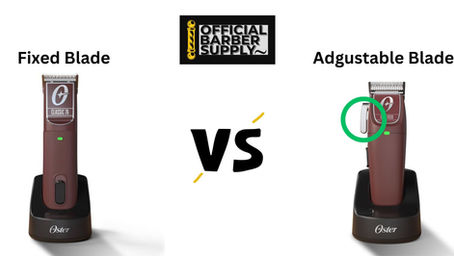  The Difference Between Adjustable vs. Fixed Blade Clippers