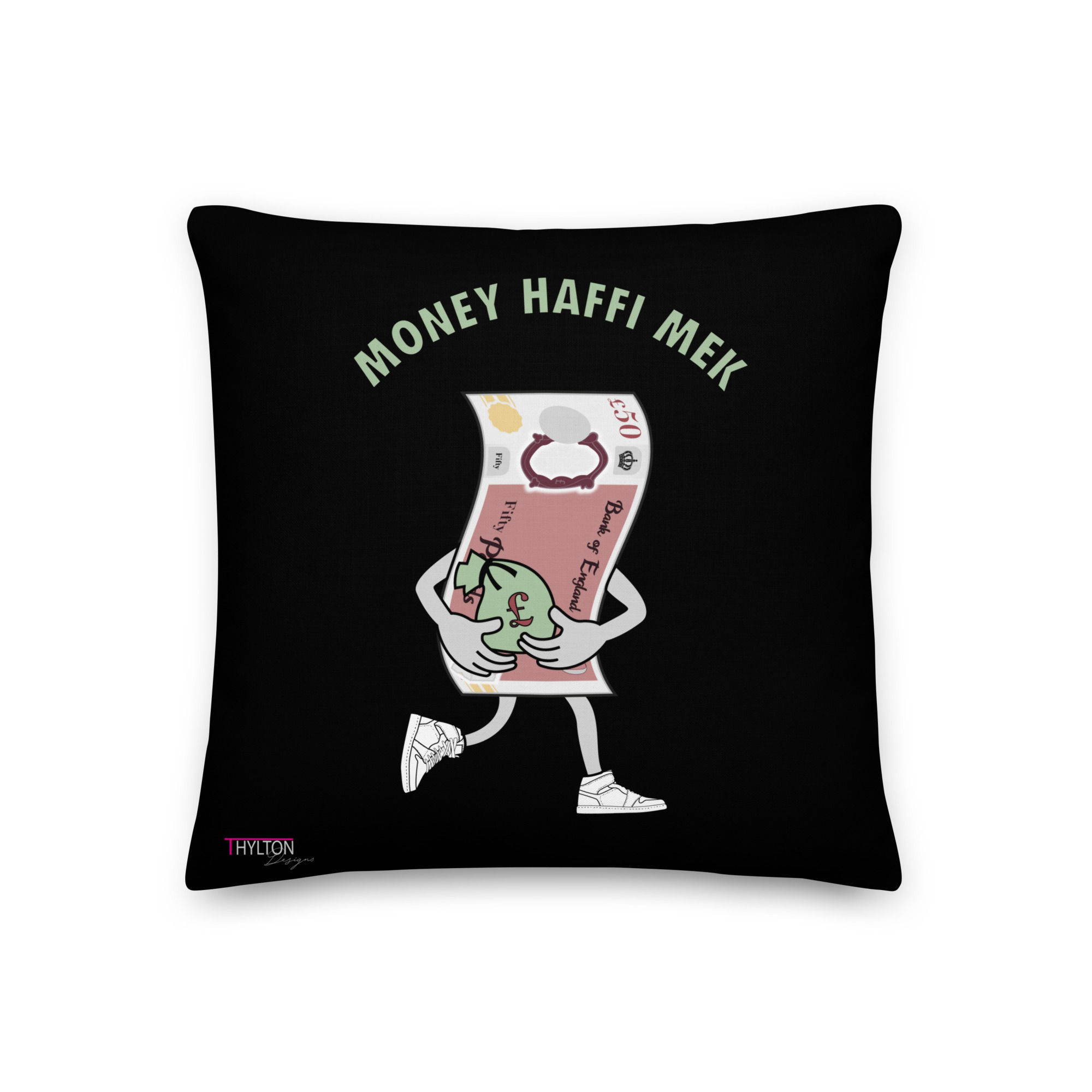 Money Haffi Mek Green Premium Pillow