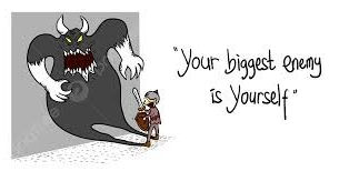 Your Greatest Enemy: The Inner Me