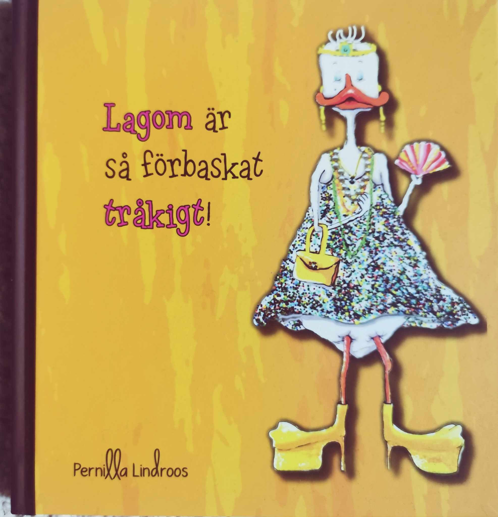 Lagom är så förbaskat tråkigt! - inbunden