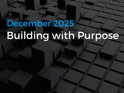 A Year of Building with Purpose- And What Comes Next