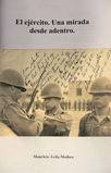 El ejército. Una mirada desde dentro (inédito)