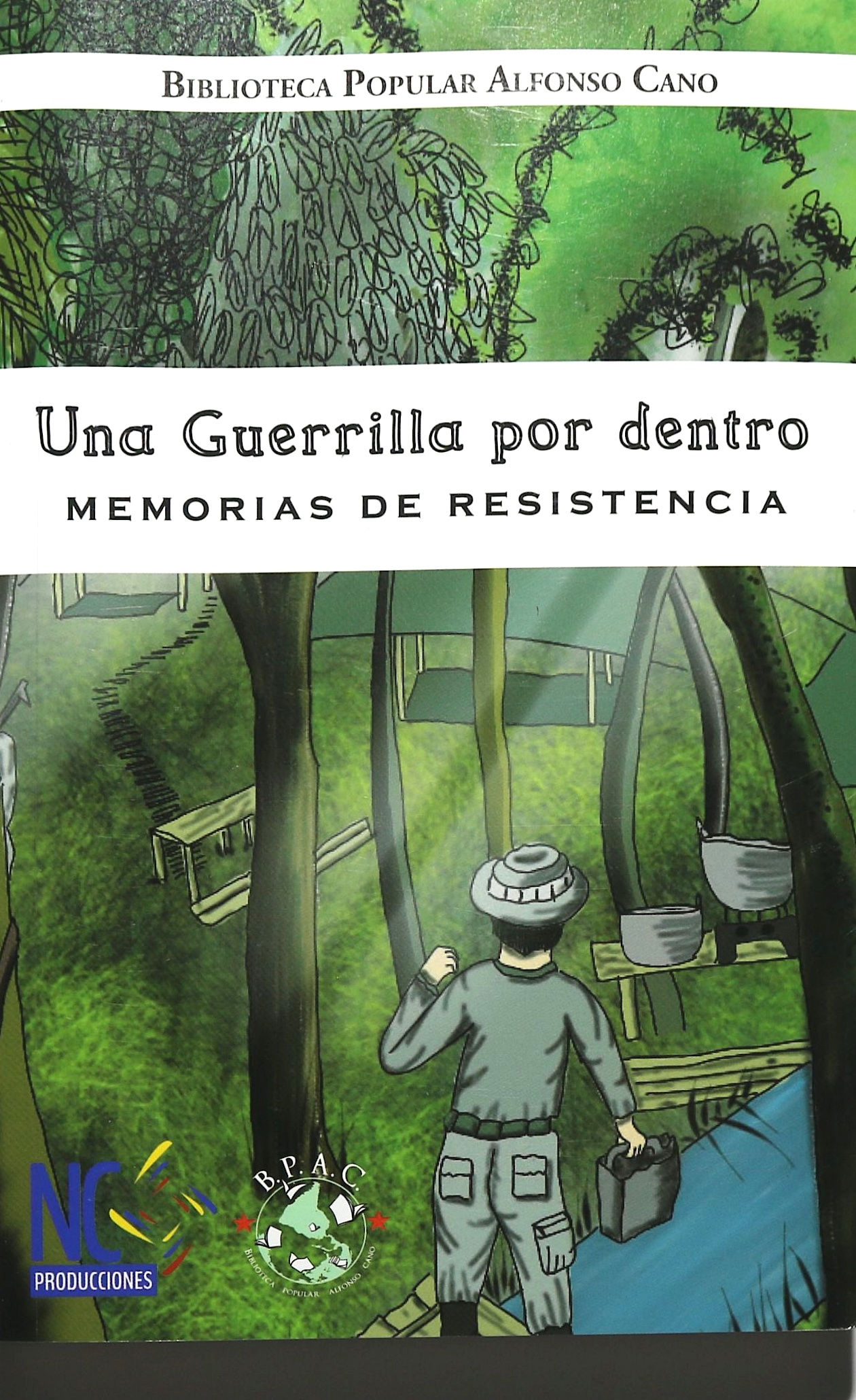 Una guerrilla por dentro. Memorias de resistencia - Carlos Andrés Adrada