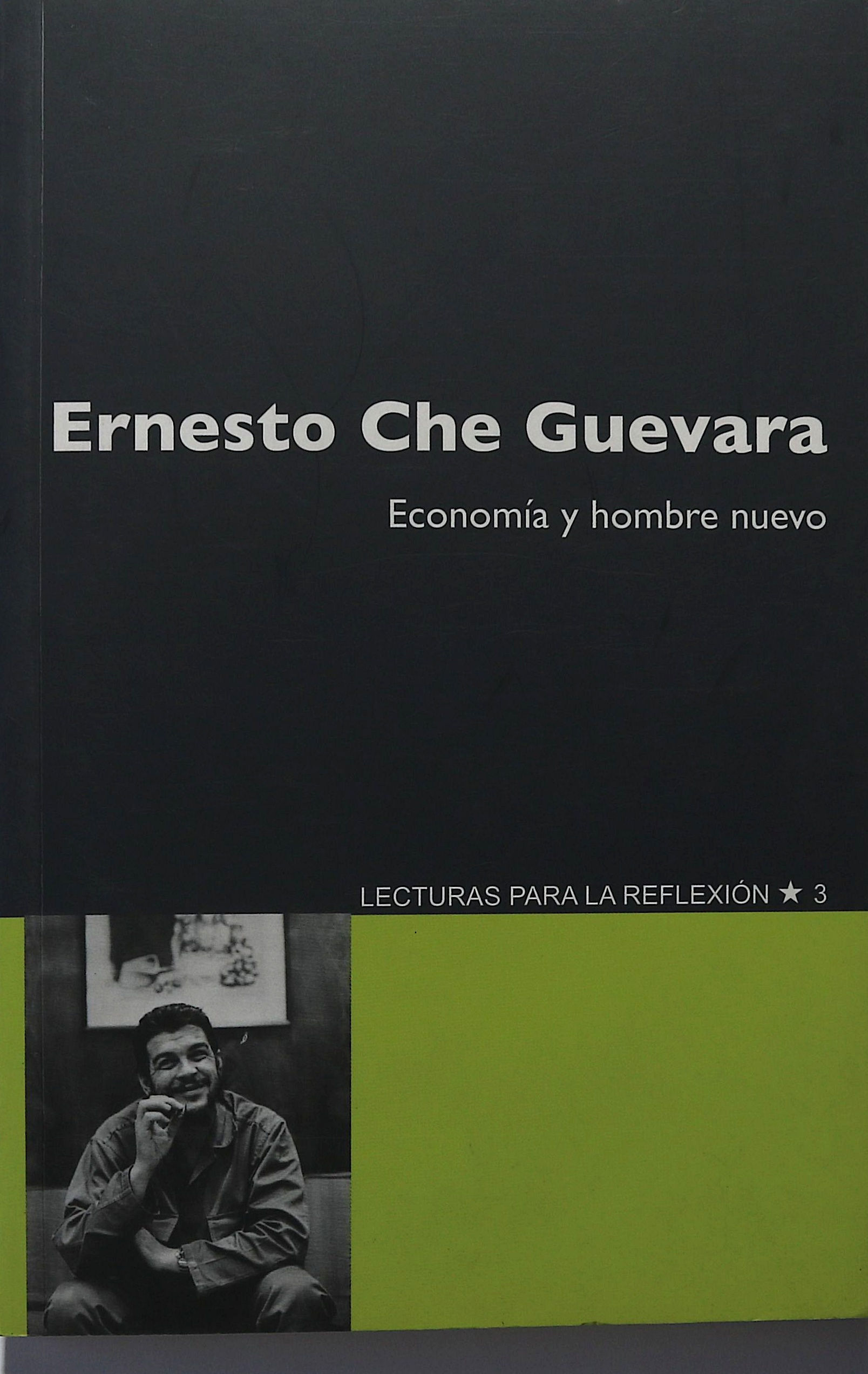 Lecturas para la reflexión: Economía y hombre nuevo