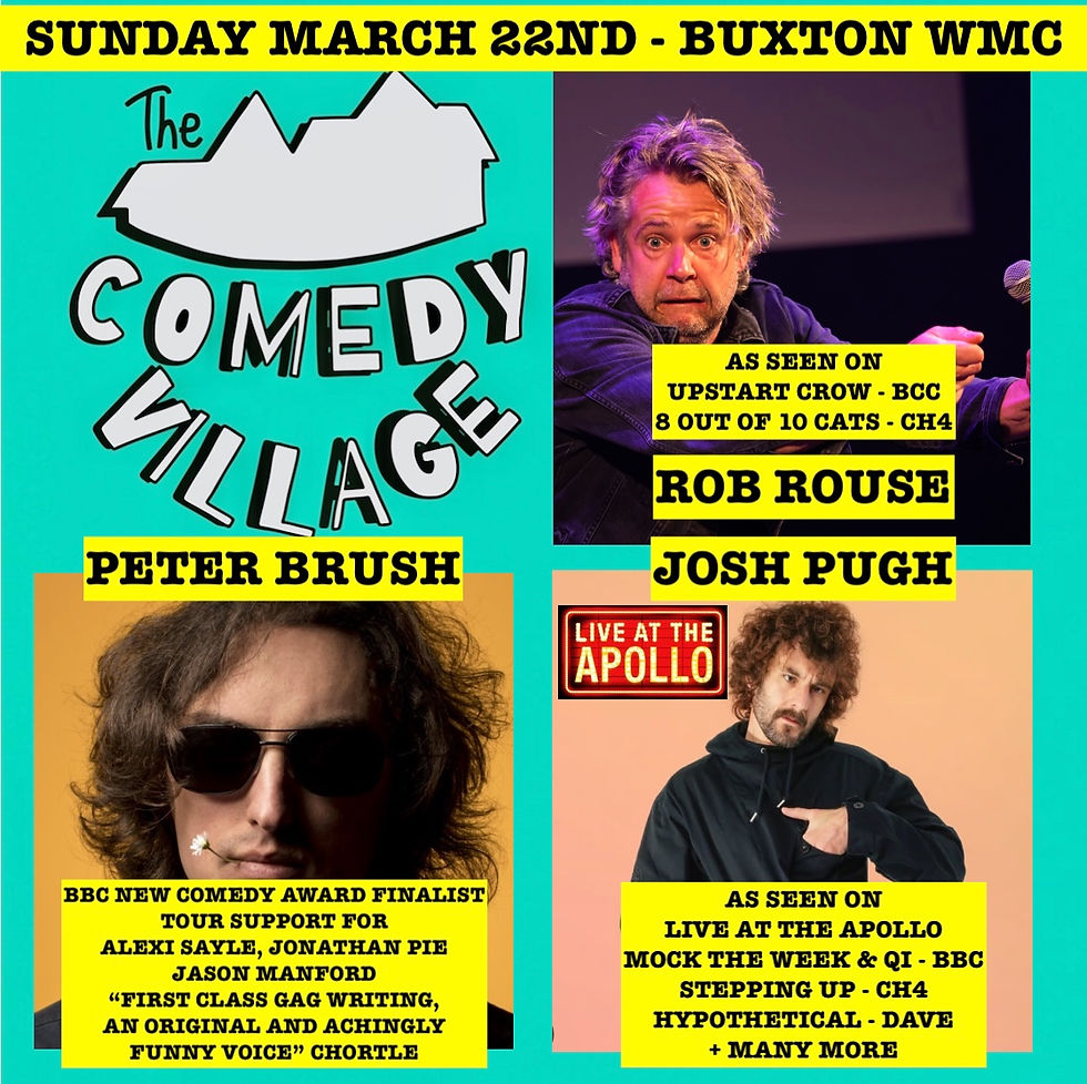 MARCH 22ND - BUXTON - JOSH PUGH - PETER BRUSH - ROB ROUSE