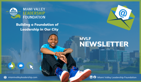 Miami Valley Leadership Foundation (MVLF) Spring Newsletter