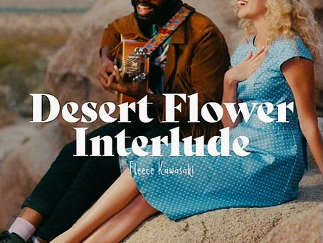 "Desert Flower" Music Video is Out Now