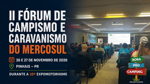 II Fórum de Campismo e Caravanismo do Mercosul reúne ciência, políticas públicas e experiências durante a Expomotorhome 2026