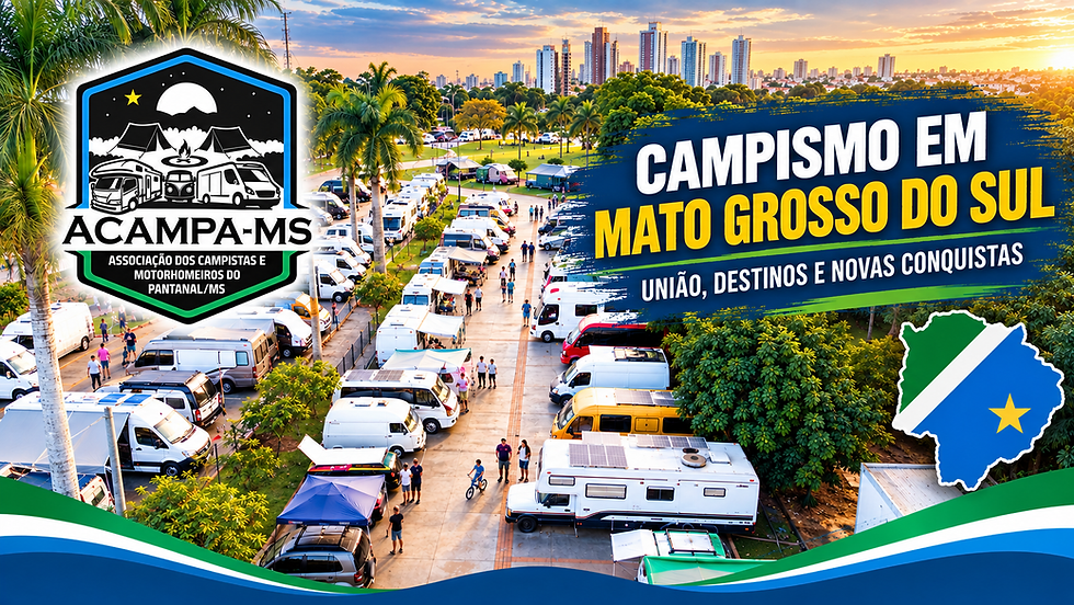 ACAMPA-MS: o movimento que está abrindo caminhos para o caravanismo em Mato Grosso do Sul