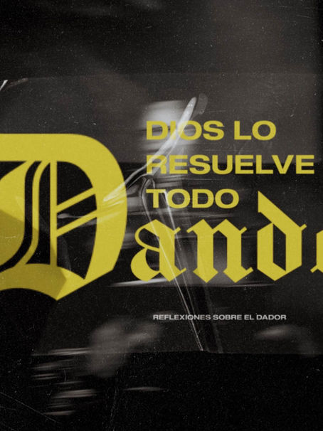 SERIE: REFLEXIONES SOBRE EL DADOR